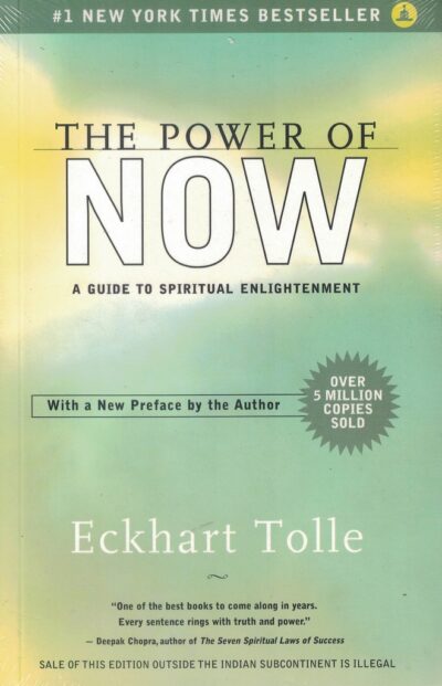 THE POWER OF NOW : A GUIDE TO SPIRITUAL ENLIGHTENMENT